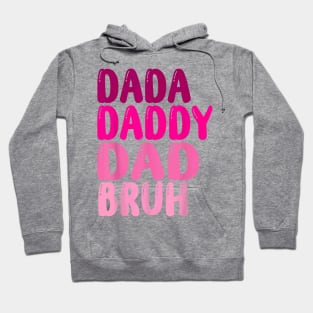 Funny Father's Day Dada Daddy Dad Bruh women 2023 Hoodie